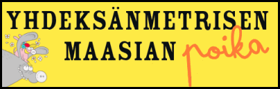 Yhdeks�nmetrisen maasian poika